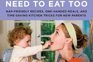 Cookbook Review: Parents Need to Eat Too